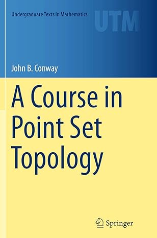 a course in point set topology 1st edition john b conway 3319348345, 978-3319348346