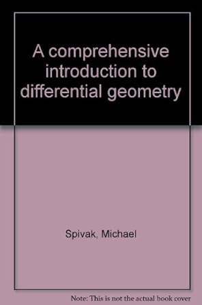 a comprehensive introduction to differential geometry vol 3 1st edition michael spivak 0914098020,