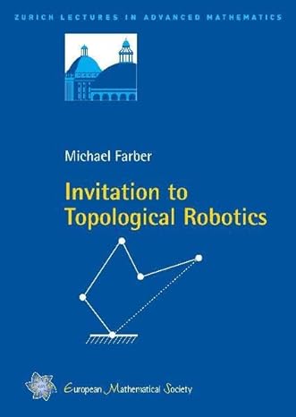 invitation to topological robotics 1st edition michael farber 303719054x, 978-3037190548