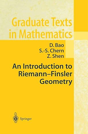 an introduction to riemann finsler geometry 1st edition d bao ,s s chernz shen 1461270707, 978-1461270706