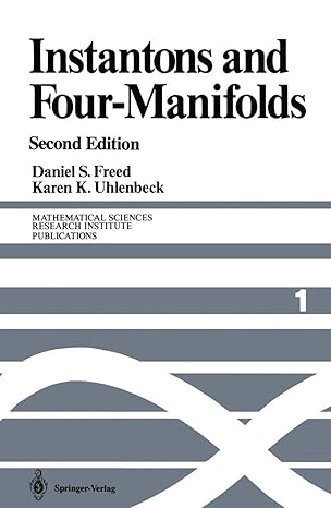 instantons and four manifolds 1st edition daniel s freed ,karen k uhlenbeck 1461397057, 978-1461397052