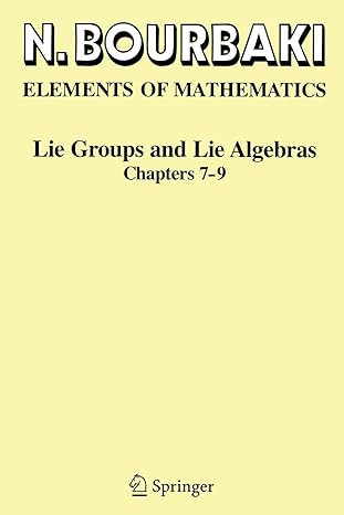 lie groups and lie algebras chapters 7 9 1st edition n bourbaki 354068851x, 978-3540688518