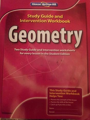 geometry study guide and intervention workbook 1st edition mcgraw hill 0078908485, 978-0078908484