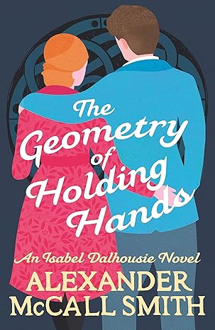 the geometry of holding hands 1st edition alexander mccall smith b07wgxdmrb