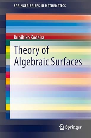 theory of algebraic surfaces 1st edition kunihiko kodaira ,kazuhiro konno 9811573794, 978-9811573798