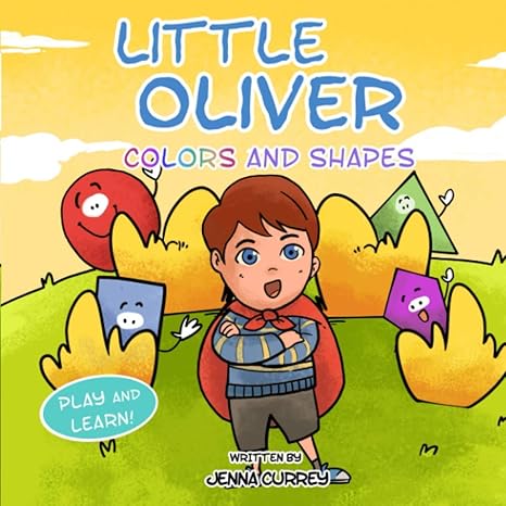 little oliver colors and shapes 1st edition jenna currey b08m28vff5, 979-8554728471