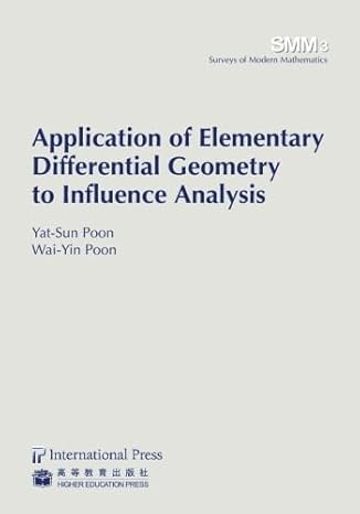 application of elementary differential geometry to influence analysis 1st edition yat sun poon ,wai yin poon