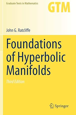 foundations of hyperbolic manifolds 3rd edition john g ratcliffe 3030315991, 978-3030315993