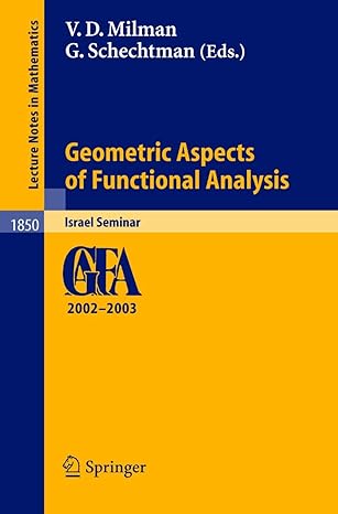 geometric aspects of functional analysis israel seminar 2002 2003 2004th edition vitali d milman ,gideon