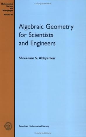 algebraic geometry for scientists and engineers 1st edition shreeram shankar abhyankar 0821815350,