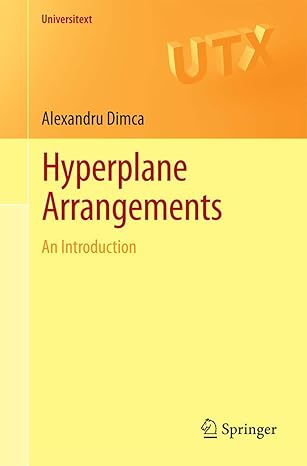 hyperplane arrangements an introduction 1st edition alexandru dimca 3319562207, 978-3319562209