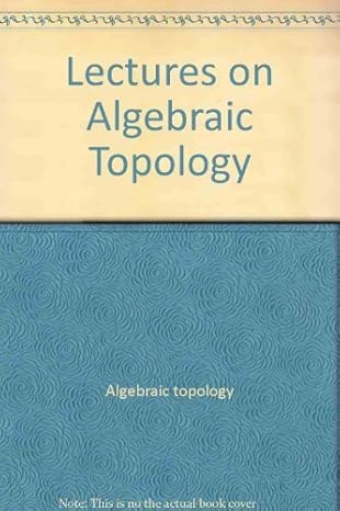 lectures on algebraic topology 1st edition marvin j greenberg 0805335544, 978-0805335545