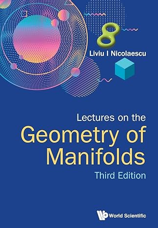 lectures on the geometry of manifolds 3rd edition liviu i nicolaescu 9811215952, 978-9811215957