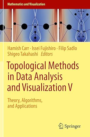 topological methods in data analysis and visualization v theory algorithms and applications 1st edition