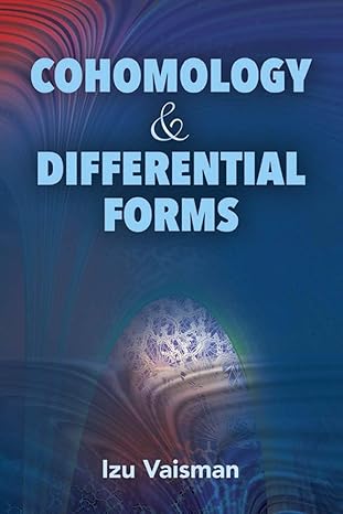 cohomology and differential forms 1st edition izu vaisman 0486804836, 978-0486804835