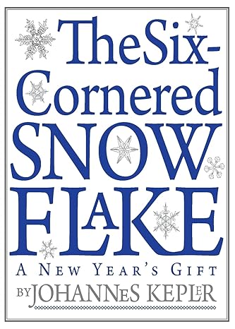 the six cornered snowflake 1st edition johannes kepler ,jacques bromberg ,guillermo bleichmar 1589880536,