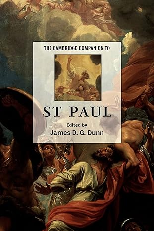 the cambridge companion to st paul 1st edition james d g dunn 0521786940, 978-0521786942