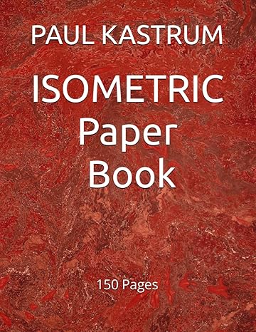 isometric paper book 1st edition paul kastrum b096lyn7fc, 979-8513831488