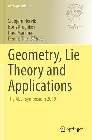 geometry lie theory and applications the abel symposium 2019 1st edition sigbjorn hervik ,boris kruglikov