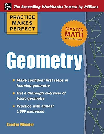 practice makes perfect geometry 1st edition carolyn wheater 0071638148, 978-0071638142