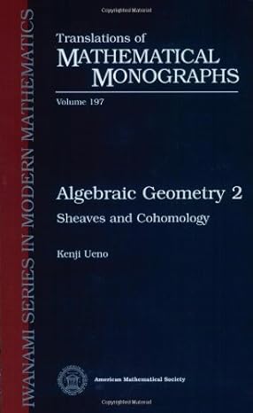 algebraic geometry 2 sheaves and cohomology 1st edition kenji ueno 0821813579, 978-0821813577