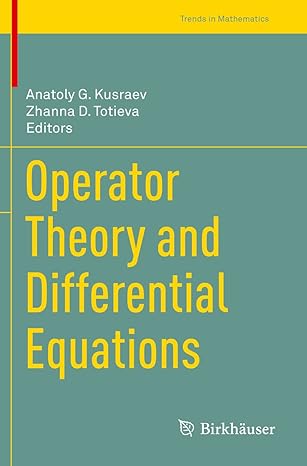 operator theory and differential equations 1st edition anatoly g kusraev ,zhanna d totieva 3030497658,