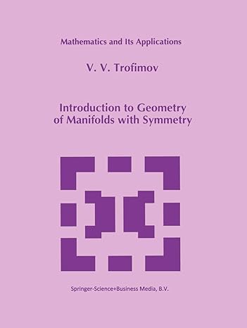 introduction to geometry of manifolds with symmetry 1994th edition v v trofimov 9048143365, 978-9048143368