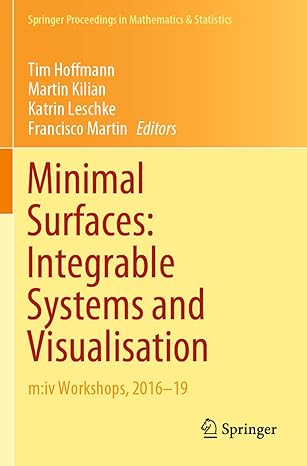 minimal surfaces integrable systems and visualisation m iv workshops 2016 19 1st edition tim hoffmann ,martin
