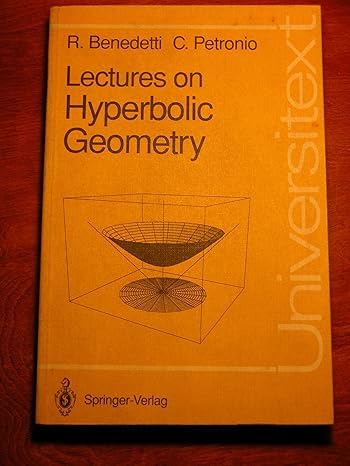 lectures on hyperbolic geometry 0th edition riccardo benedetti ,carlo petronio 038755534x, 978-0387555348