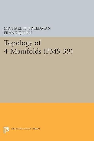 topology of 4 manifolds volume 39 1st edition michael h freedman ,frank quinn 0691602891, 978-0691602899