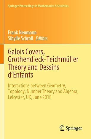 galois covers grothendieck teichmuller theory and dessins denfants interactions between geometry topology