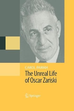 the unreal life of oscar zariski 1st edition carol parikh b00891h2da