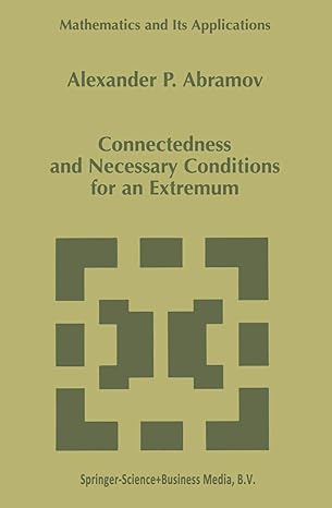 connectedness and necessary conditions for an extremum 1st edition alexey abramov 9048149819, 978-9048149810