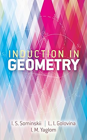 induction in geometry 1st edition l i golovina ,i m yaglom 0486838560, 978-0486838564