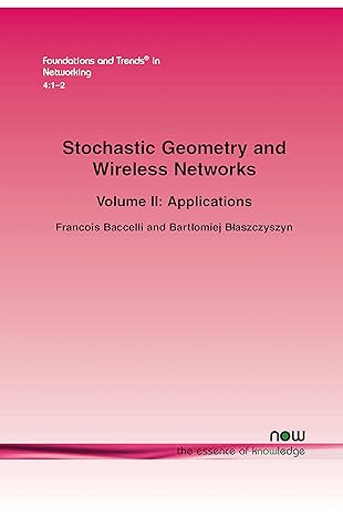stochastic geometry and wireless networks volume ii applications in networking 1st edition francois baccelli