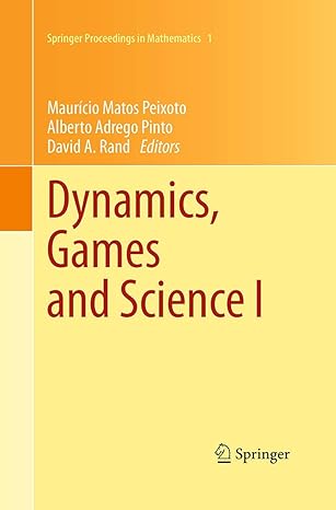 dynamics games and science i dyna 2008 in honor of mauricio peixoto and david rand university of minho braga