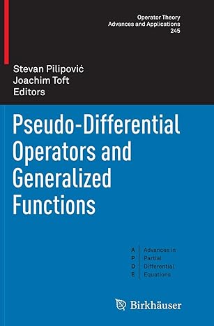 pseudo differential operators and generalized functions 1st edition stevan pilipovic ,joachim toft