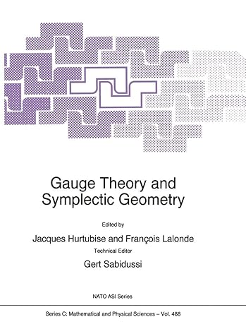 gauge theory and symplectic geometry 1st edition gert sabidussi ,jacques hurtubise ,francois lalonde