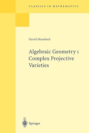 algebraic geometry i complex projective varieties 1st edition david mumford 3540586571, 978-3540586579