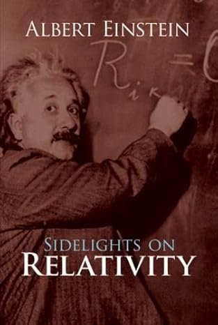 sidelights on relativity 1st edition albert einstein 048624511x, 978-0486245119