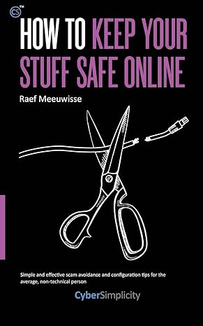how to keep your stuff safe online 1st edition raef meeuwisse 1911452177, 978-1911452171