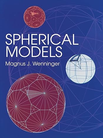 spherical models 1st edition magnus j wenninger 048640921x, 978-0486409214