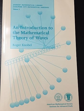 an introduction to the mathematical theory of waves fir edition roger knobel 0821820397, 978-0821820391