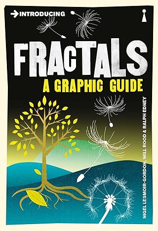 introducing fractals a graphic guide revised edition nigel lesmoir gordon ,will rood ,ralph edney 1848310870,