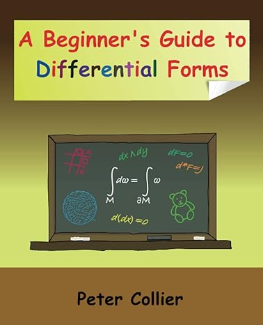 a beginners guide to differential forms 1st edition peter collier 0957389477, 978-0957389472