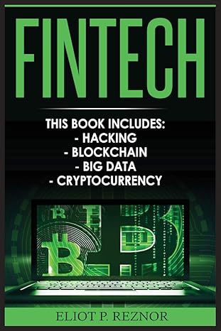 fintech hacking blockchain big data cryptocurrency 1st edition eliot p reznor 829379111x, 978-8293791119