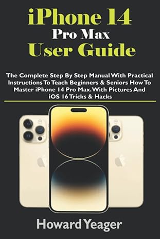 iphone 14 pro max user guide the complete step by step manual with practical instructions to teach beginners