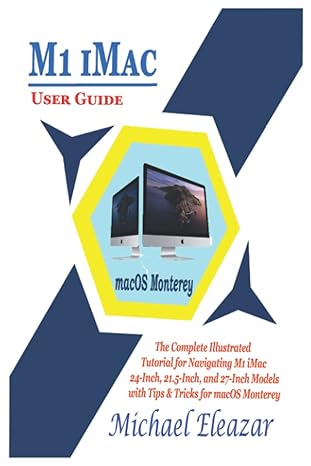 m1 imac user guide the complete illustrated tutorial for navigating m1 imac 24 inch 21 5 inch and 27 inch