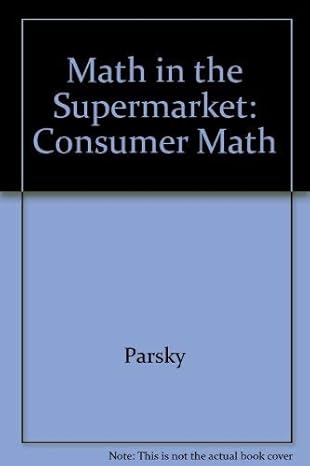 math in the supermarket consumer math 1st edition parsky 0876944047, 978-0876944042