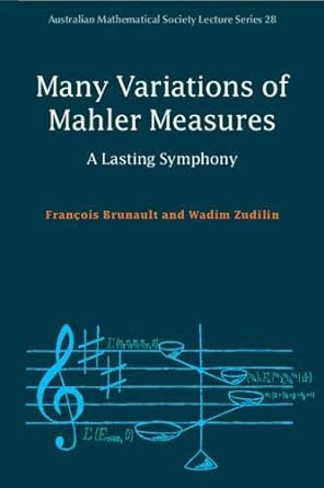 many variations of mahler measures a lasting symphony 1st edition francois brunault ,wadim zudilin